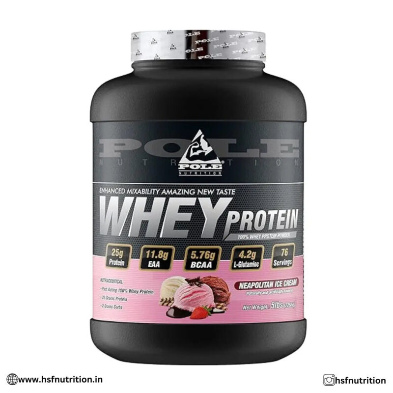 Pole Nutrition 100% Whey Protein - 2.27kg, 76 Servings, 25gm Protein - Hold Strong Fitness & Nutrition