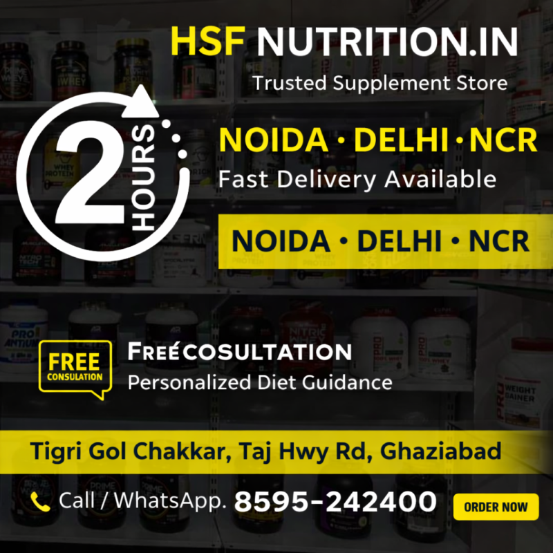 2 Hour Supplement Delivery in Delhi Noida Ghaziabad – HSF Nutrition